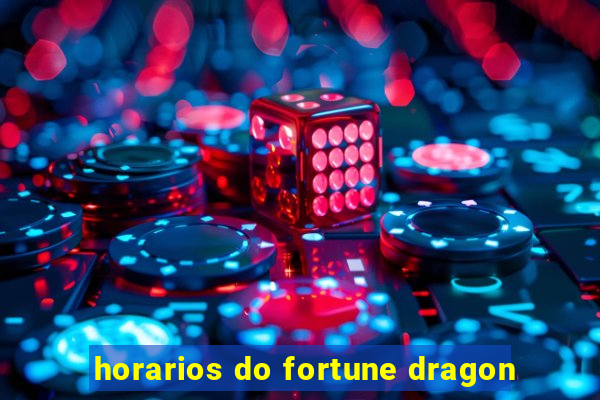 horarios do fortune dragon